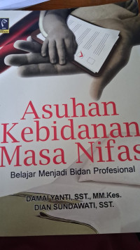 Image of Asuhan Kebidanan Masa Nifas Belajar  MenjadiBidan Profesional