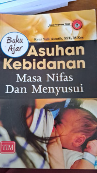 Image of Buku Ajar Asuhan Kebidanan Masa Nifas Dan Menyusui