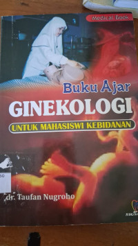 Image of Buku Ajar Ginekologi Untuk Mahasiswa Kebidanan
