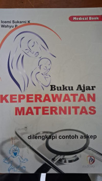 Image of Buku Ajar Keperawatan Maternitas di Lengkapi contoh askeb
