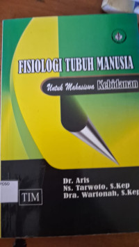 Image of Fisiologi Tubuh Manusia untuk Mahasiswa Kebidanan