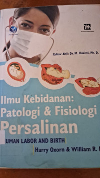 Image of Ilmu Kebidanan: Patologi & Fisiologi Persalinan
