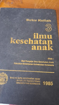 Image of Ilmu Kesehatan Anak buku kulia 1,2 dan 3