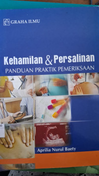 Image of Kehamilan & Persalinan Panduan Praktik Pemeriksaan