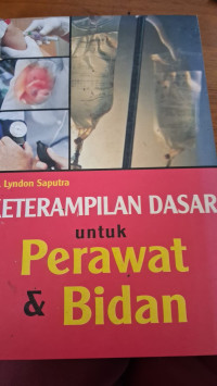 Image of Keterampilan Dasar untuk Perawat & Bidan