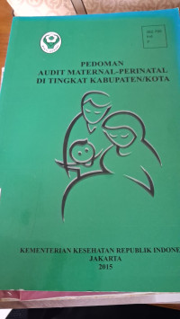 Image of Pedoman Audit Maternal - Prinatal Di Tingkat Kabupaten/Kota